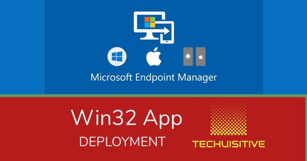 win32 app deployment
