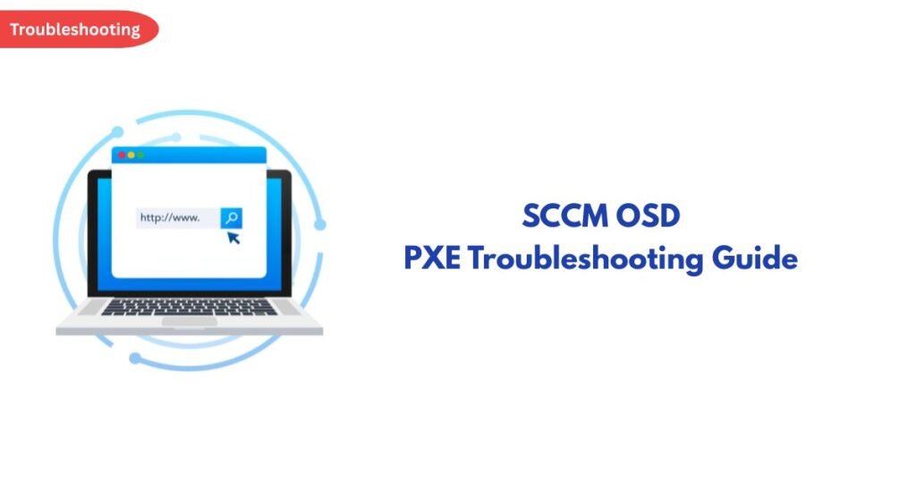 SCCM OSD PXE Troubleshooting Guide title with a laptop illustration on a white background.