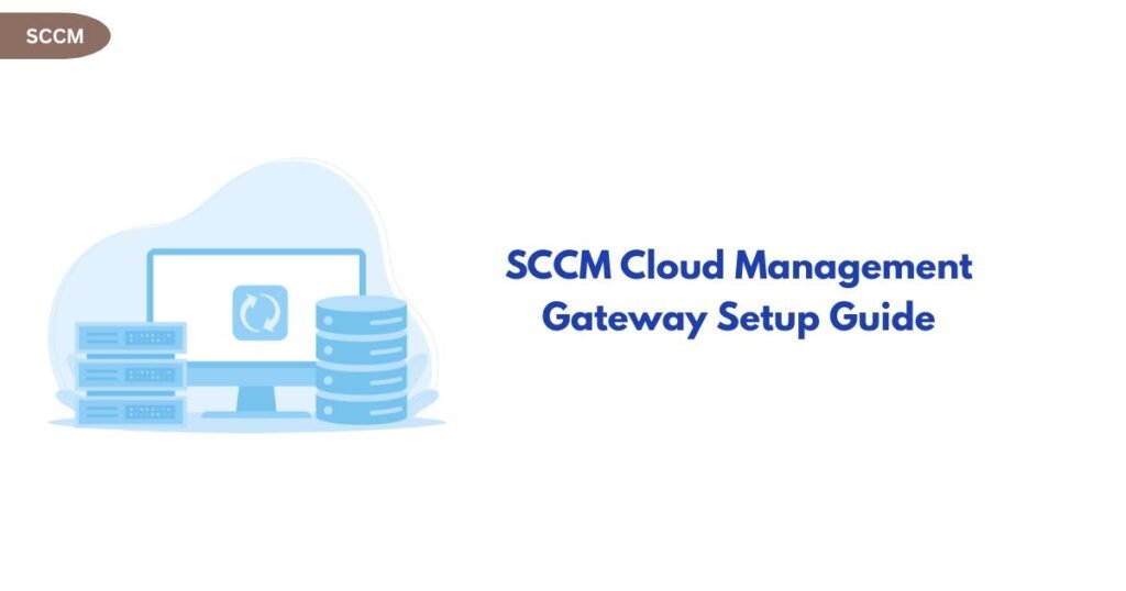 Blue illustration of a computer monitor, server racks, and a database stack in front of a cloud, with the text 'SCCM Cloud Management Gateway Setup Guide' on the right.
