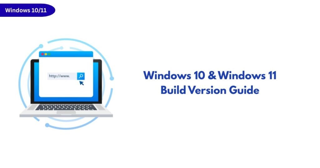 Laptop illustration with a browser window and search icon, next to the bold title 'Windows 10 & Windows 11 Build Version Guide' on the right.