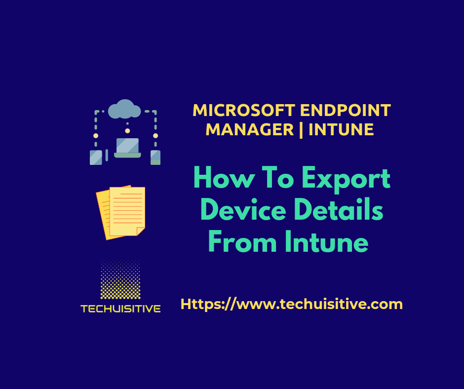 Intune export device details