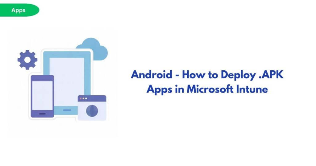 Hero illustration showing devices and cloud for an article about deploying Android APKs in Microsoft Intune.