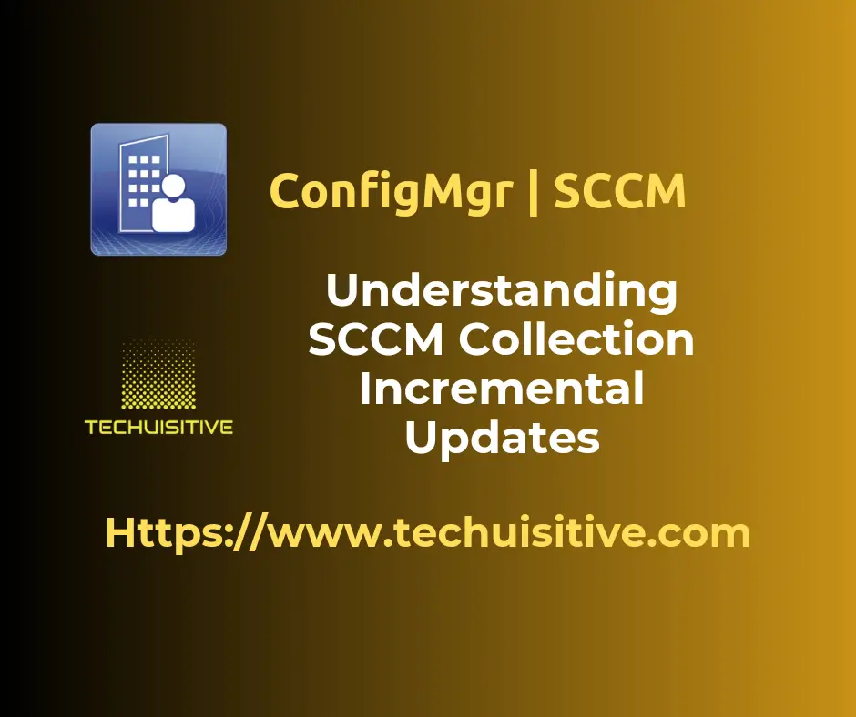 SCCM Collection incremental updates
