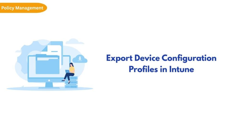 Policy Management banner with a blue computer-and-server illustration; title reads 'Export Device Configuration Profiles in Intune' in blue text.