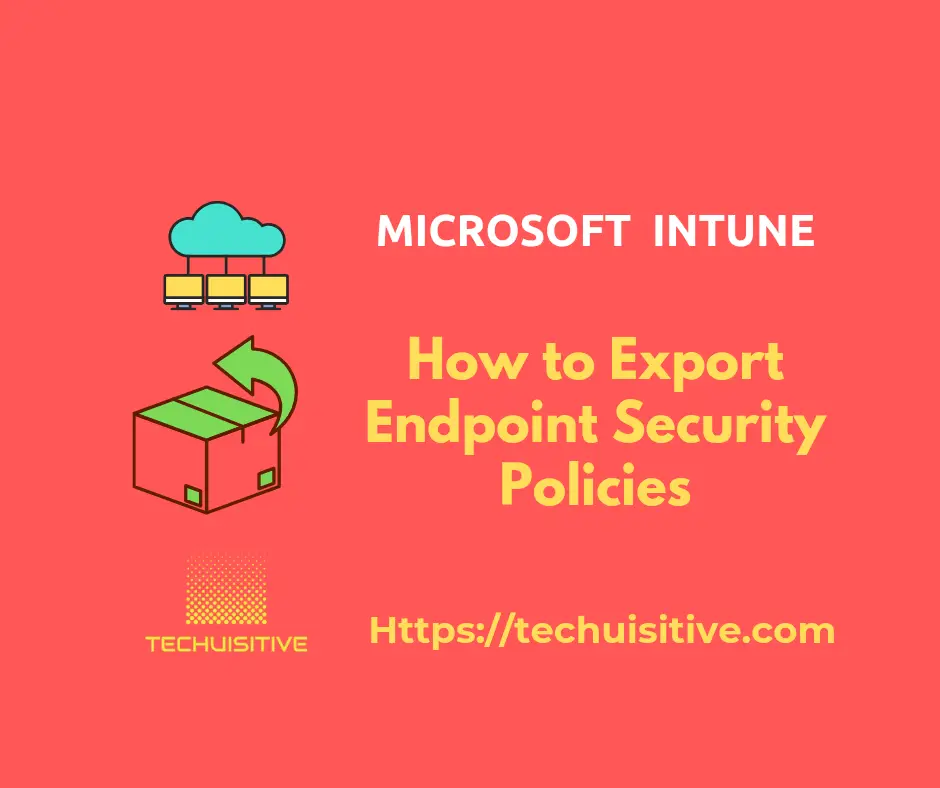 Export Endpoint security policies