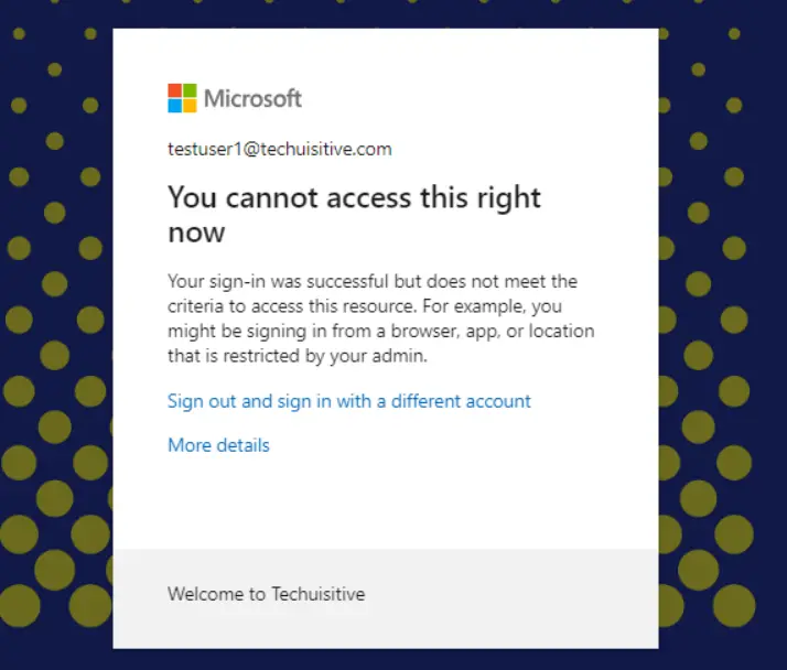 Intune conditional access policies | You cannot access this right now.