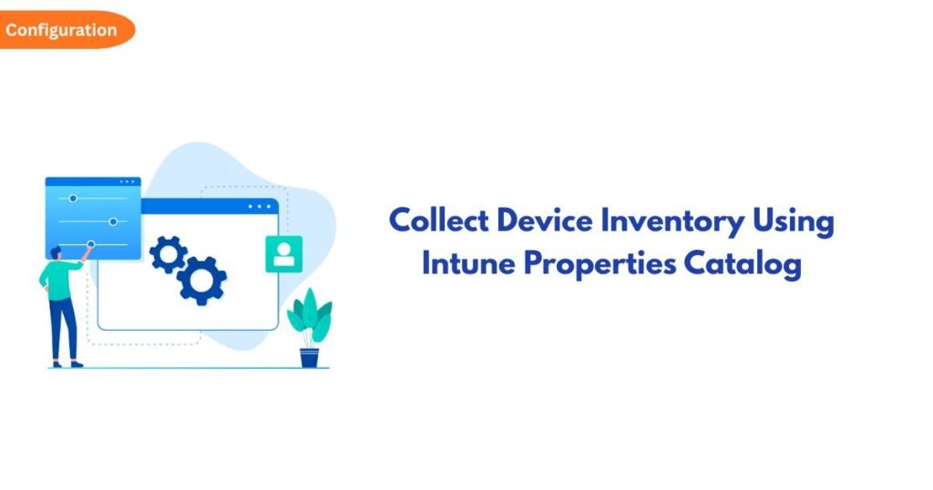 Intune Device Inventory