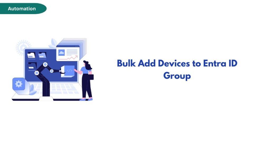 Banner illustration of a person using a laptop with charts and gears, caption reads 'Bulk Add Devices to Entra ID Group' on the right.