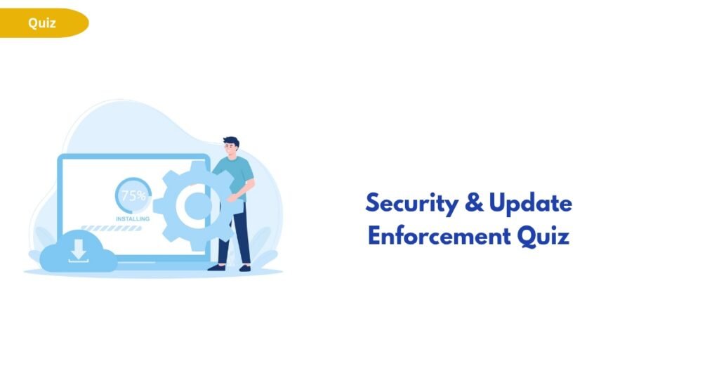 Quiz banner: cartoon of a person placing a large gear beside a laptop showing 75% installing, with a cloud download icon; title reads 'Security & Update Enforcement Quiz'.